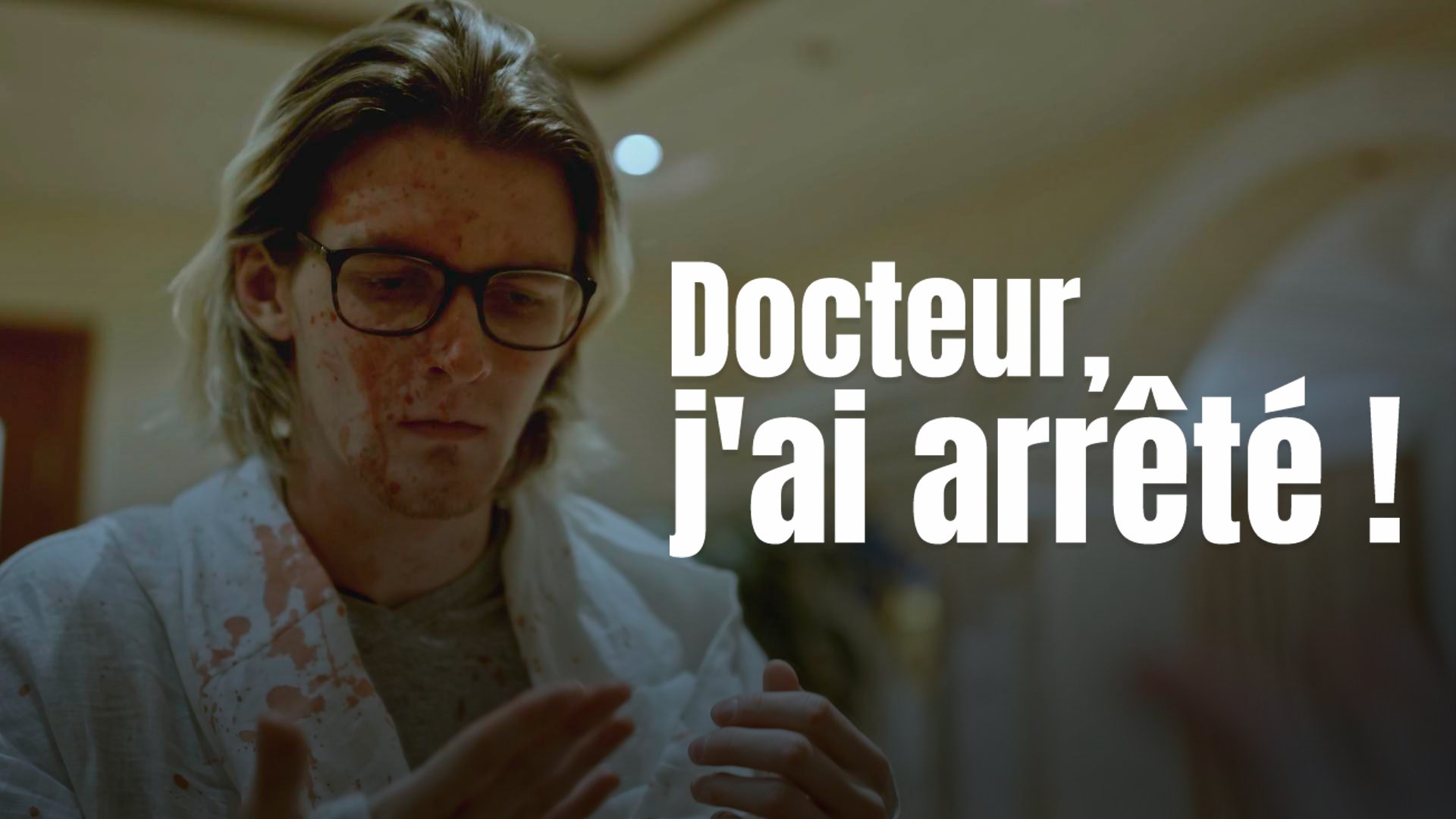 Docteur, j'ai arrêté !